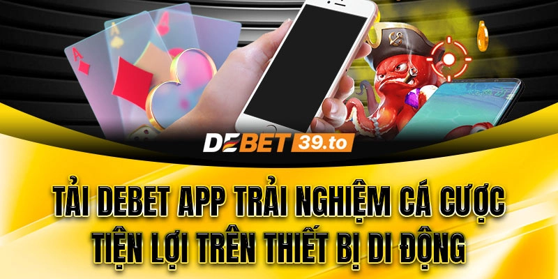 Hướng dẫn cách tải Debet app